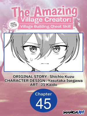 cover image of The Amazing Village Creator: Slow Living with the Village Building Cheat Skill, Chapter 45